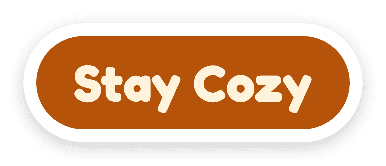 Stay Cozy