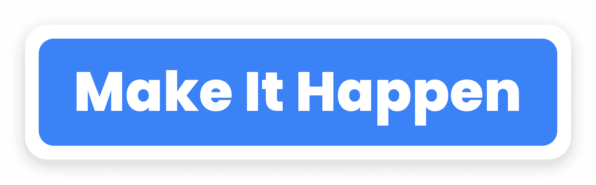Make It Happen