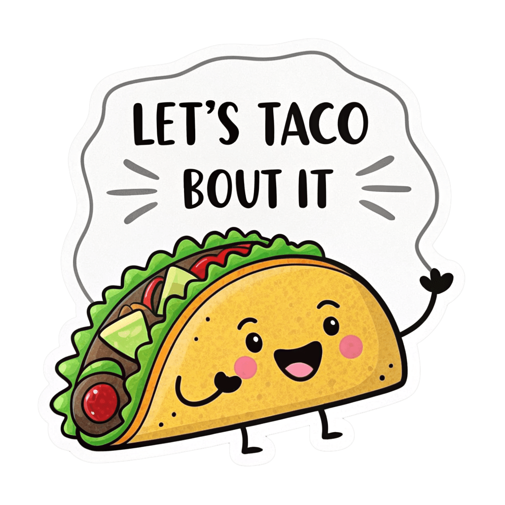 Let's Taco 'Bout It